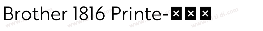 Brother 1816 Printe字体转换